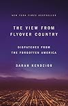 The View from Flyover Country: Dispatches from the Forgotten America