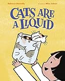 Cats Are A Liquid