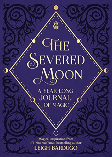 The Severed Moon: A Year-Long Journal of Magic book cover