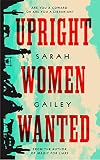 Upright Women Wanted