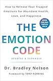 The Emotion Code How To Release Your Trapped Emotions For Abundant Health Love And Happiness Updated And Expanded Edition