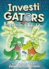 InvestiGators: Braver and Boulder