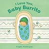 I Love You, Baby Burrito