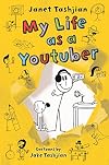 My Life as a Youtuber (The My Life series, 7)