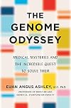 The Genome Odyssey: Medical Mysteries and the Incredible Quest to Solve Them