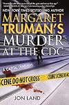 Margaret Truman's Murder at the CDC