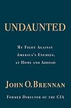 Undaunted: My Fight Against America's Enemies, At Home and Abroad