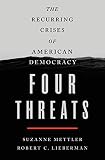 Four Threats The Recurring Crises Of American Democracy