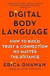 Digital Body Language: How to Build Trust and Connection, No Matter the Distance