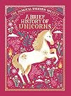 The Magical Unicorn Society: A Brief History of Unicorns (The Magical Unicorn Society, 2)