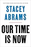 Our Time Is Now: Power, Purpose, and the Fight for a Fair America