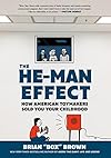 The He-Man Effect: How American Toymakers Sold You Your Childhood