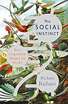The Social Instinct: How Cooperation Shaped the World
