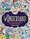 Color Quest: Wonderland: An Extraordinary Seek-and-Find Coloring Book for Artists