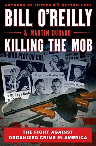 Killing the Mob : by O'Reilly, Bill