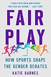 Fair Play: How Sports Shape the Gender Debates