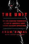 The Unit: My Life Fighting Terrorists as One of America's Most Secret Military Operatives