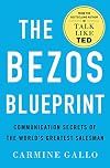 The Bezos Blueprint: Communication Secrets of the World's Greatest Salesman