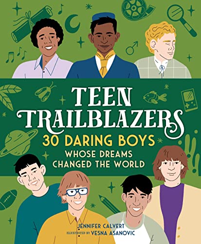 Teen Trailblazers : by Calvert, Jennifer