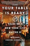 Your Table Is Ready: Tales of a New York City Maître D'