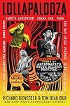 Lollapalooza: The Uncensored Story of Alternative Rock's Wildest Festival