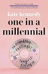 One in a Millennial: On Friendship, Feelings, Fangirls, and Fitting In