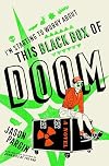 I'm Starting to Worry About this Black Box of Doom