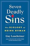 Seven Deadly Sins: The Biology of Being Human