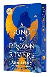 A Song to Drown Rivers