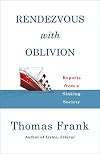 Rendezvous with Oblivion: Reports from a Sinking Society