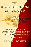 The Demagogue's Playbook: The Battle for American Democracy from the Founders to Trump