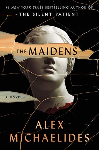 The Maidens / by Michaelides, Alex