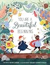 You Are a Beautiful Beginning