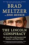 The Lincoln Conspiracy: The Secret Plot to Kill America's 16th President--and Why It Failed