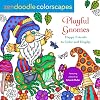 Zendoodle Colorscapes: Playful Gnomes: Happy Friends to Color and Display