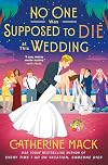 No One Was Supposed to Die at This Wedding