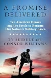 A Promise Delivered: Ten American Heroes and the Battle to Rename Our Nation's Military Bases