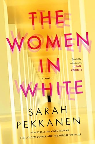 The Women In White : by Pekkanen, Sarah