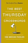 New York Times Games The Best Thursday Crosswords: 100 Medium Puz