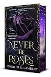 Never the Roses