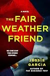 The Fair-Weather Friend: A Novel
