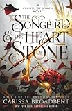 The songbird & the heart of stone