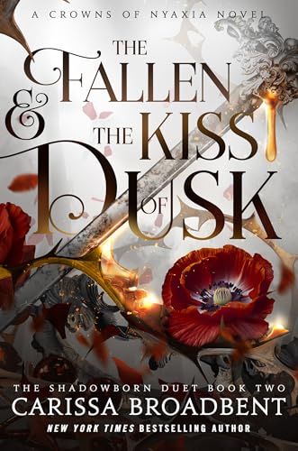 The Fallen & the Kiss of Dusk / by Broadbent, Carissa