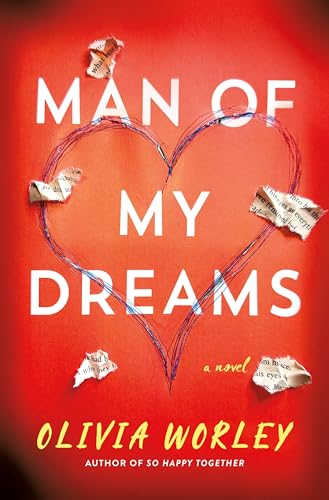 Man of My Dreams : by Worley, Olivia