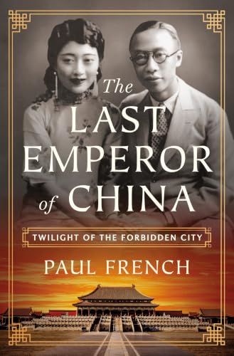 The Last Emperor of China: Twilight of the Forbidden City book cover