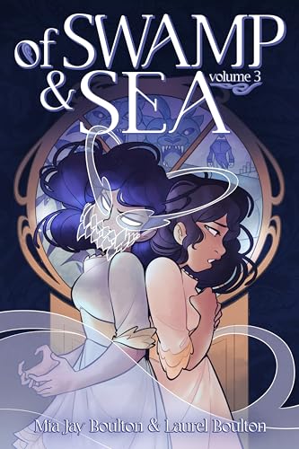 Of Swamp & Sea : Volume 3 / by Boulton, Mia Jay