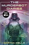 The Murderbot Diaries, Vol. 1: All Systems Red, Artificial Condition