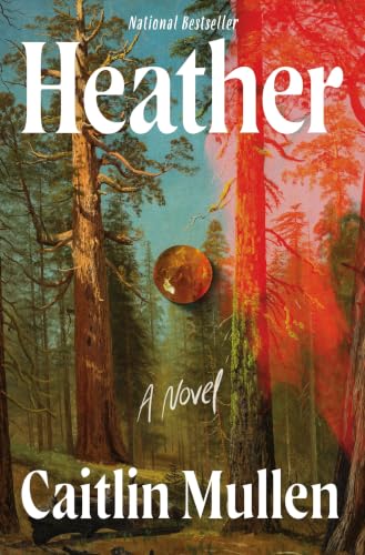 Heather : by Mullen, Caitlin