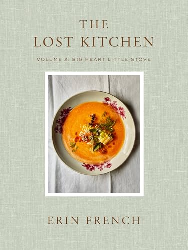 The Lost Kitchen Volume 2: Big Heart Little Stove cover