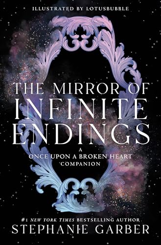 The Mirror of Infinite Endings / by Garber, Stephanie